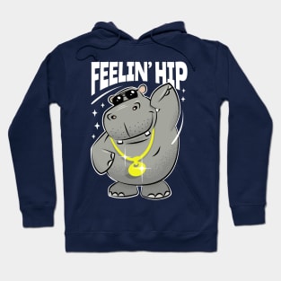 Hipster Hippo - Feelin' Hip Hippopotamus Hoodie